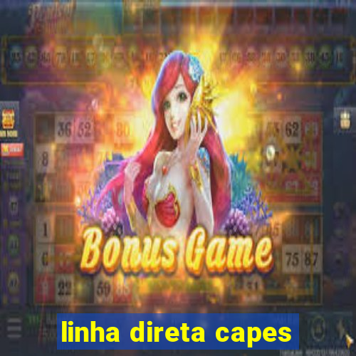 linha direta capes